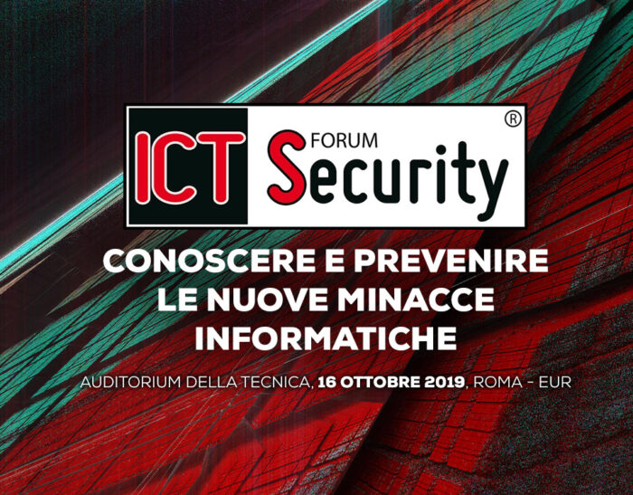 Forum ICT Security 2019 – 16 Ottobre 2019 – Roma