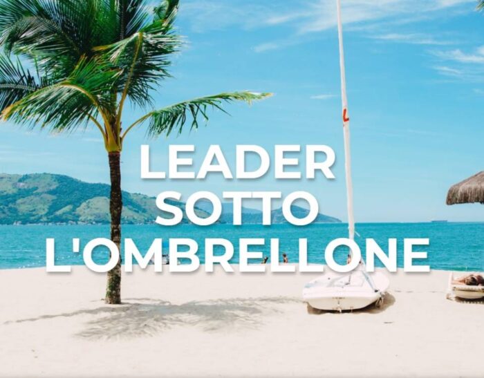 “Leader sotto l’ombrellone”