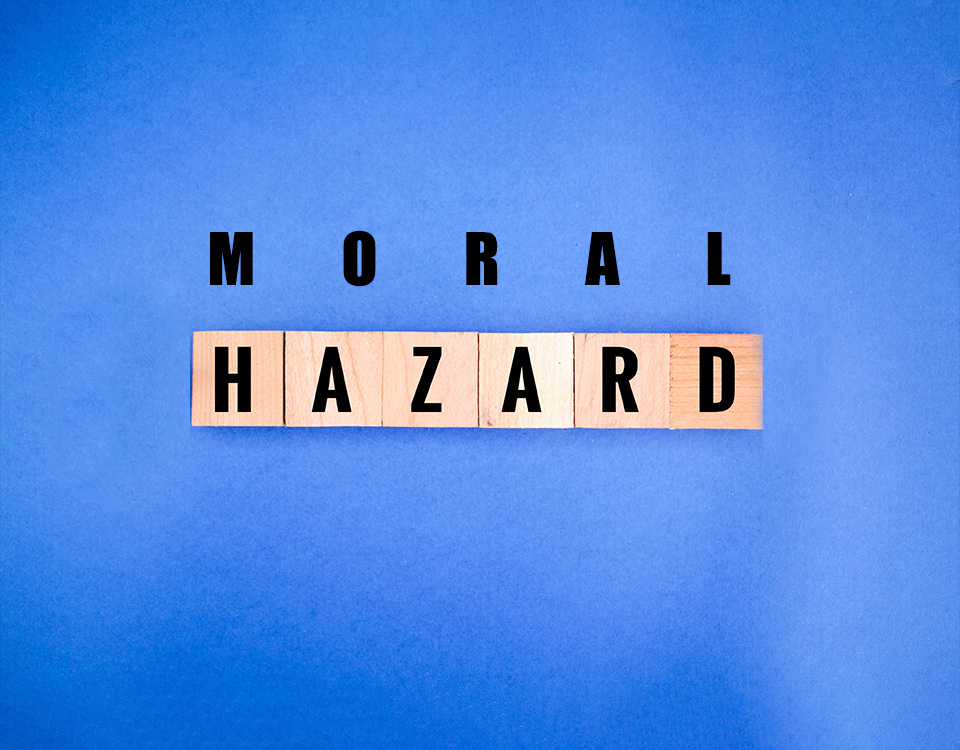 Il rischio della istituzionalizzazione del Moral Hazard